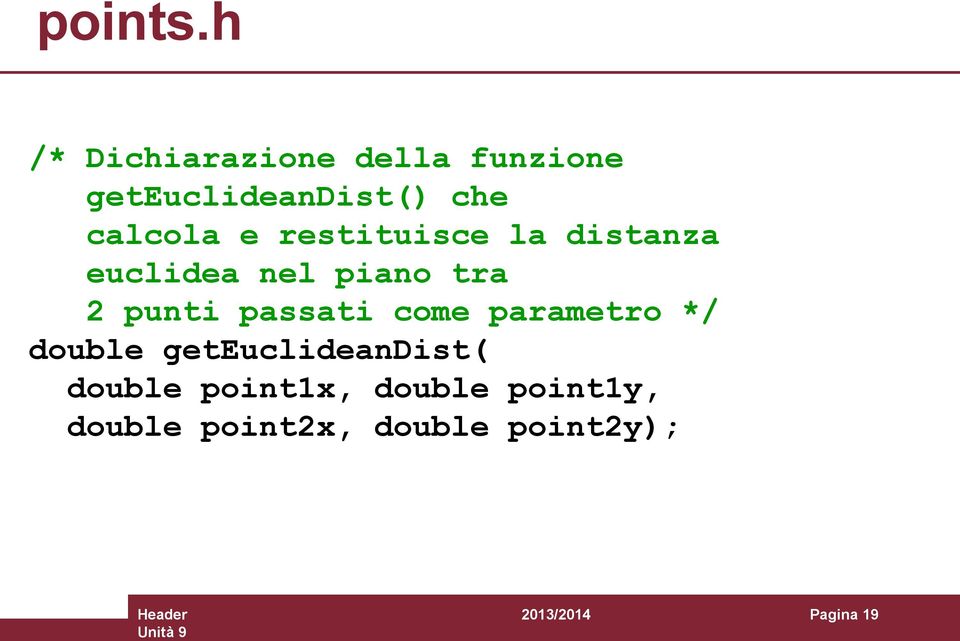 calcola e restituisce la distanza euclidea nel piano tra 2