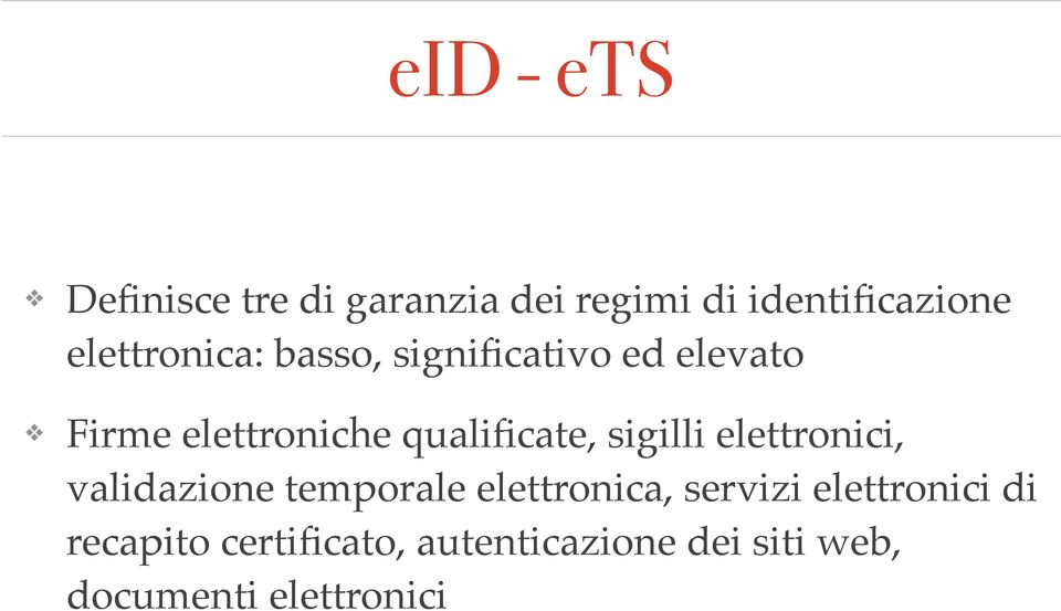 qualificate, sigilli elettronici, validazione temporale elettronica,