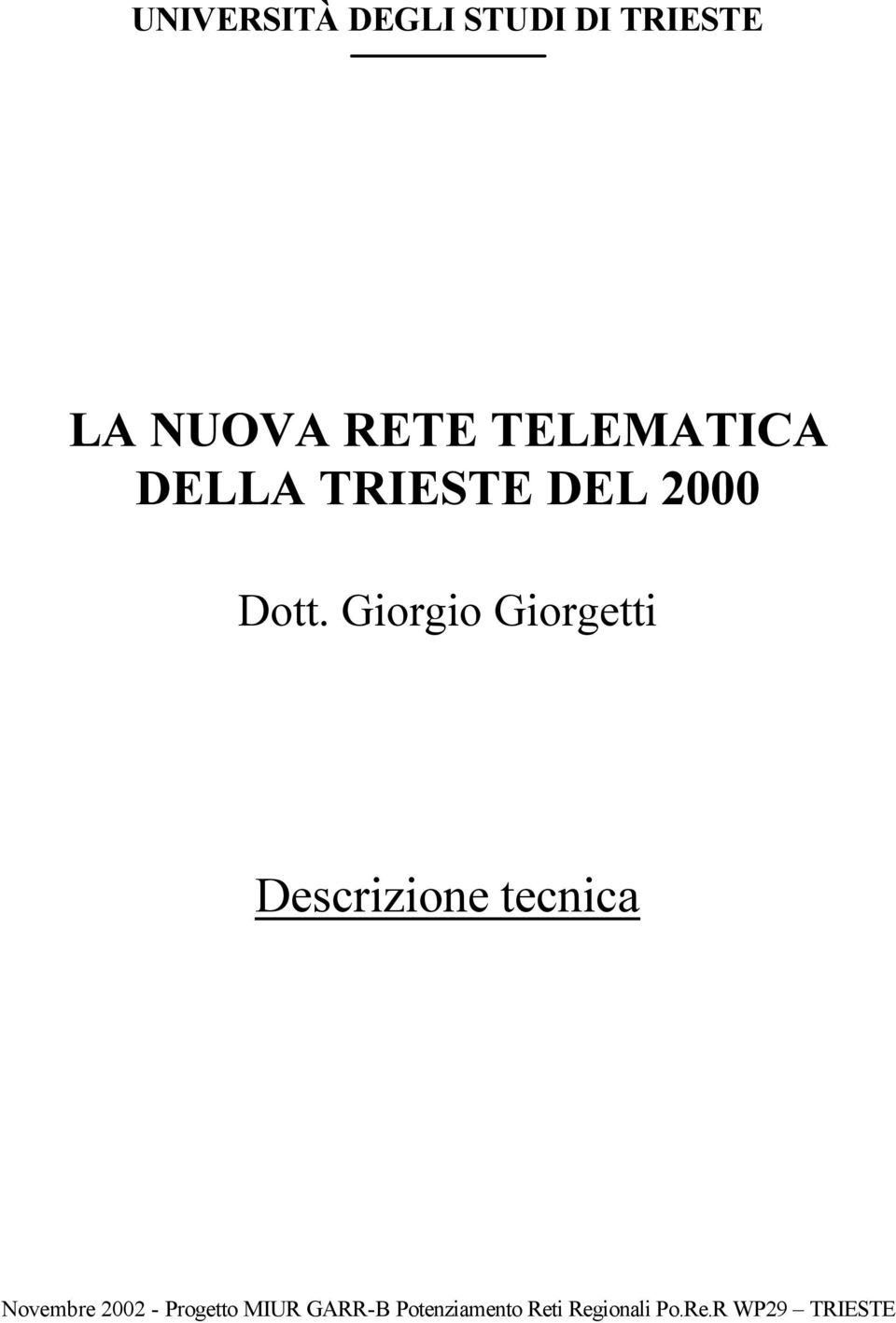 Giorgio Giorgetti Descrizione tecnica Novembre 2002