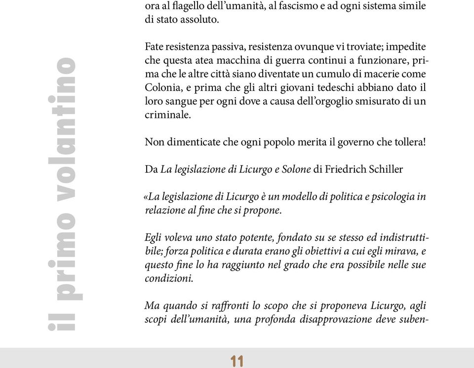 impedite che questa atea macchina di guerra continui a funzionare, prima che le altre città siano diventate un cumulo di macerie come Colonia, e prima che gli altri giovani tedeschi abbiano dato il