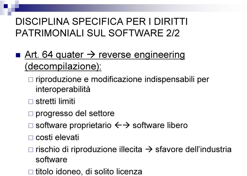 per interoperabilità stretti limiti progresso del settore software proprietario software