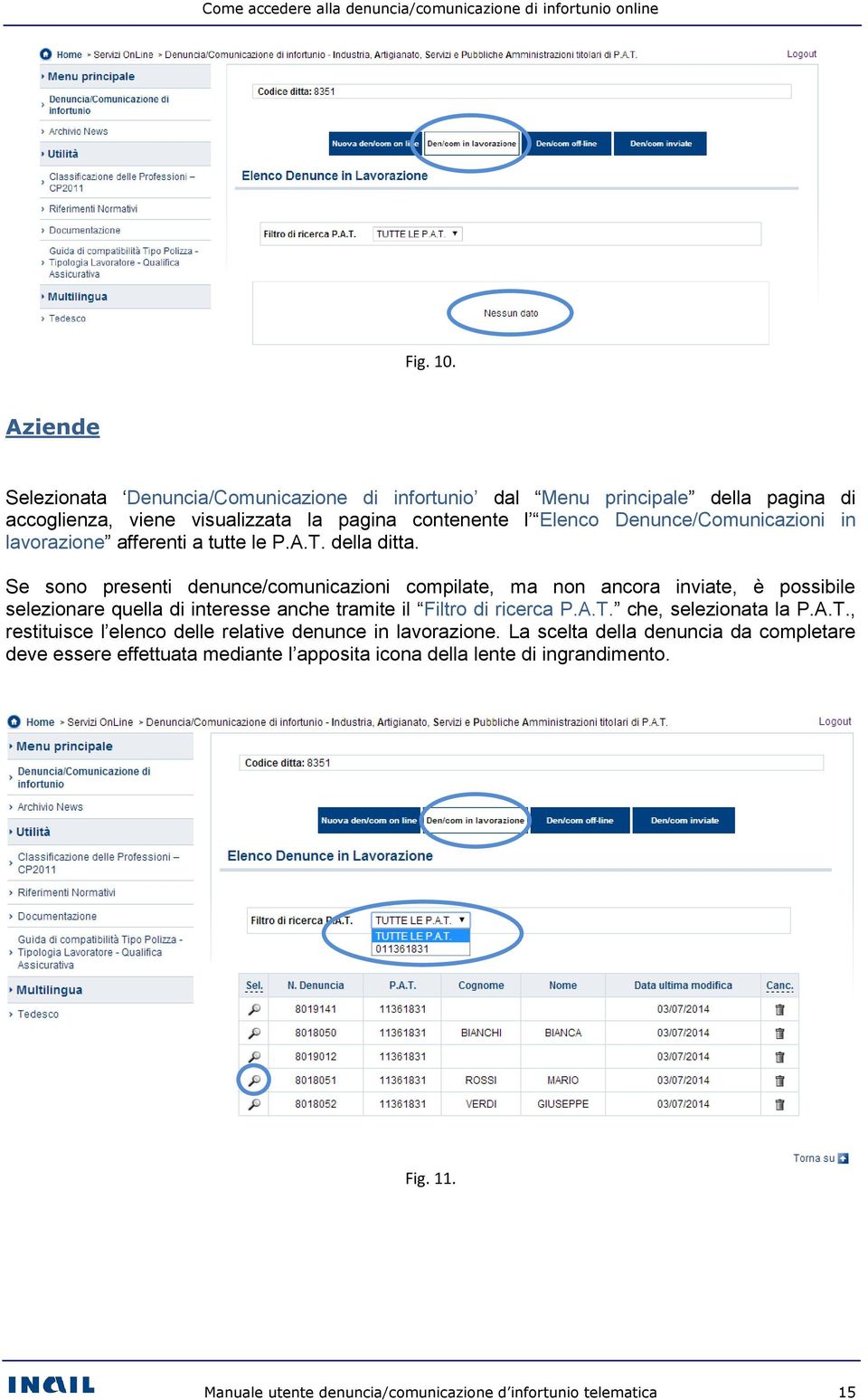 lavorazione afferenti a tutte le P.A.T. della ditta.