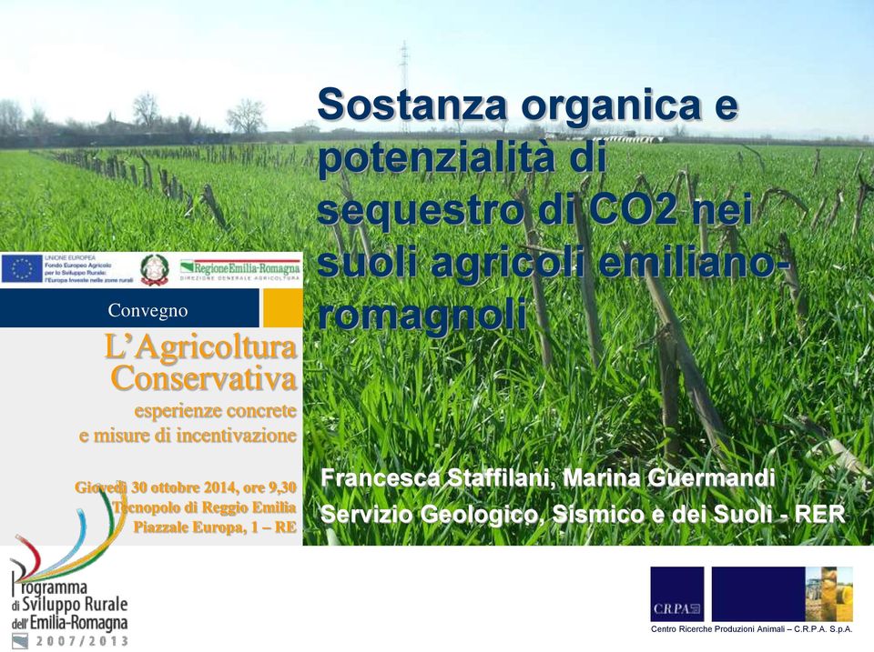 CO2 nei suoli agricoli emilianoromagnoli Francesca Staffilani, Marina Guermandi Servizio Geologico, Sismico