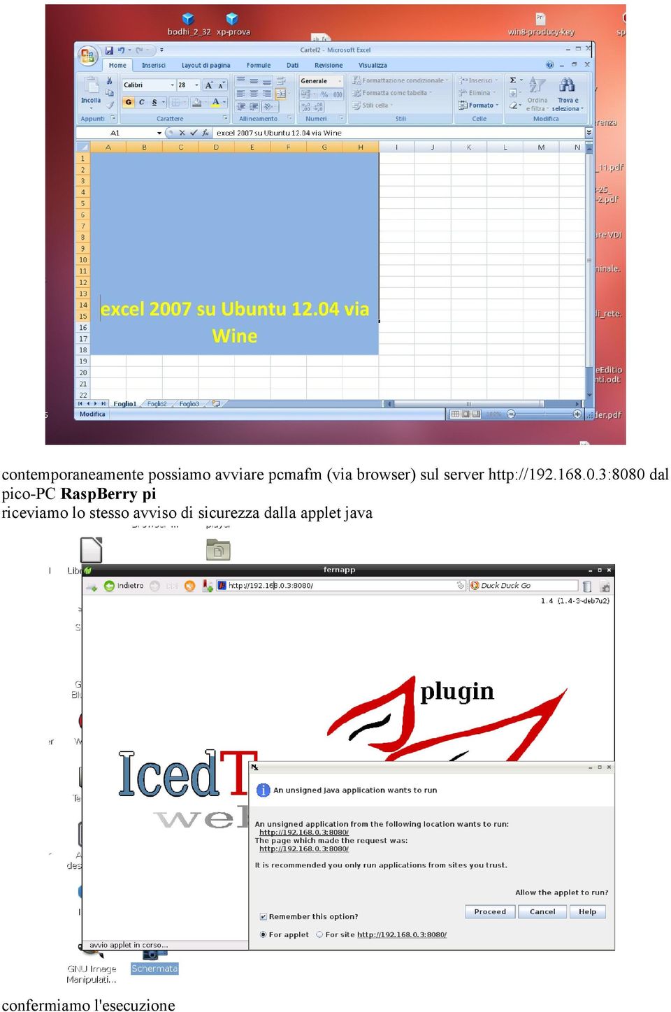 3:8080 dal pico-pc RaspBerry pi riceviamo lo