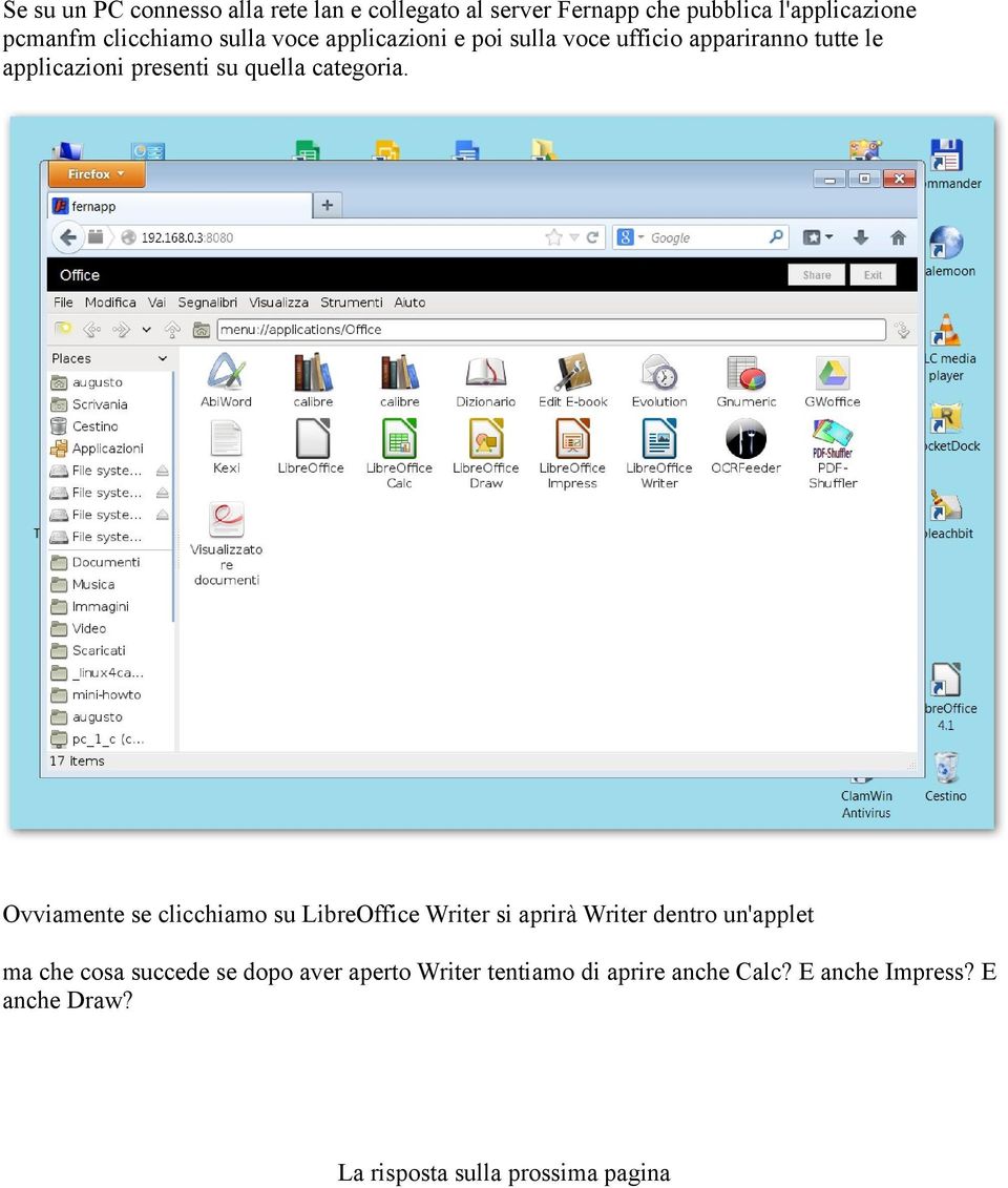 Ovviamente se clicchiamo su LibreOffice Writer si aprirà Writer dentro un'applet ma che cosa succede se dopo
