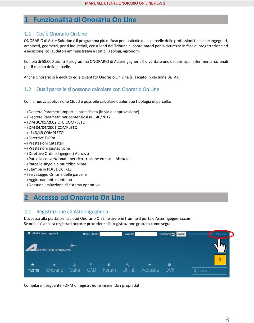 consulenti del Tribunale, coordinatori per la sicurezza in fase di progettazione ed esecuzione, collaudatori amministrativi e statici, geologi, agronomi Con più di 58.