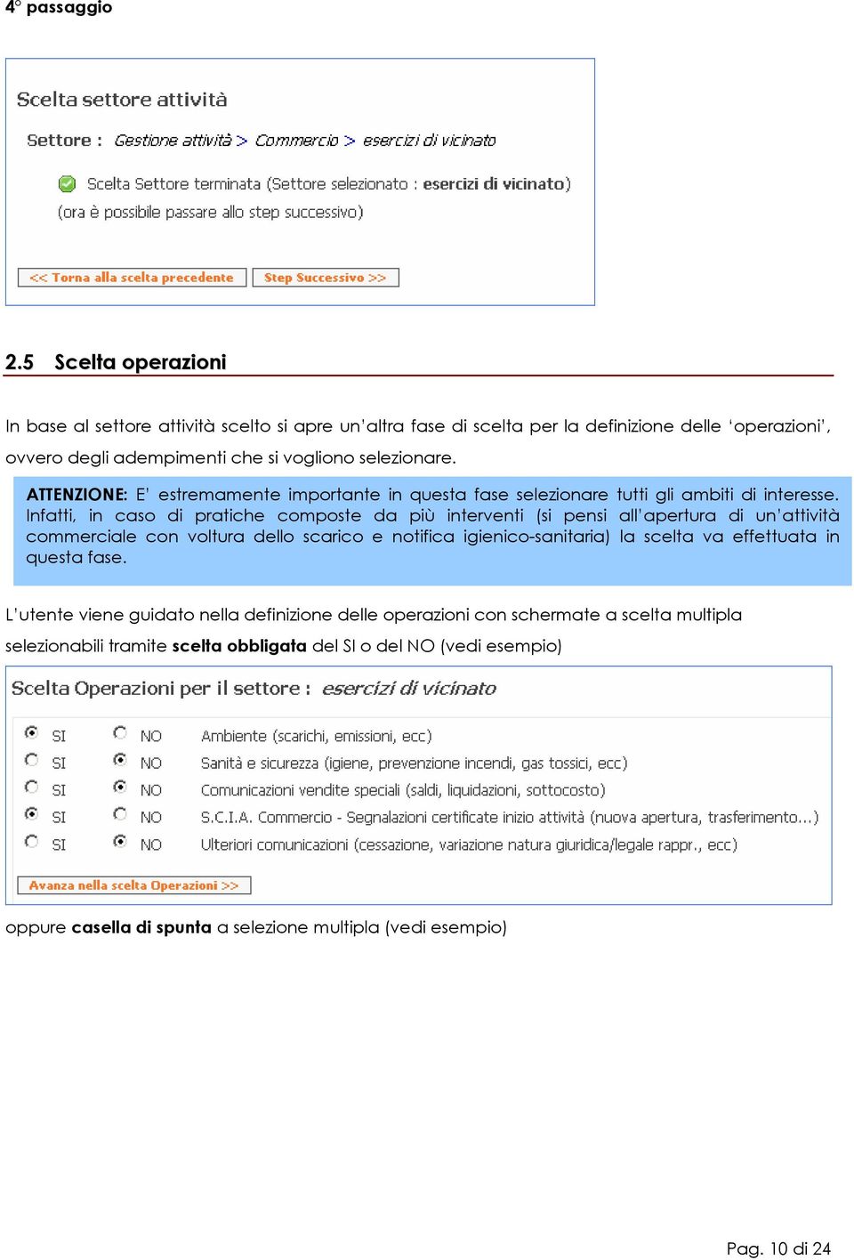 ATTENZIONE: E estremamente importante in questa fase selezionare tutti gli ambiti di interesse.