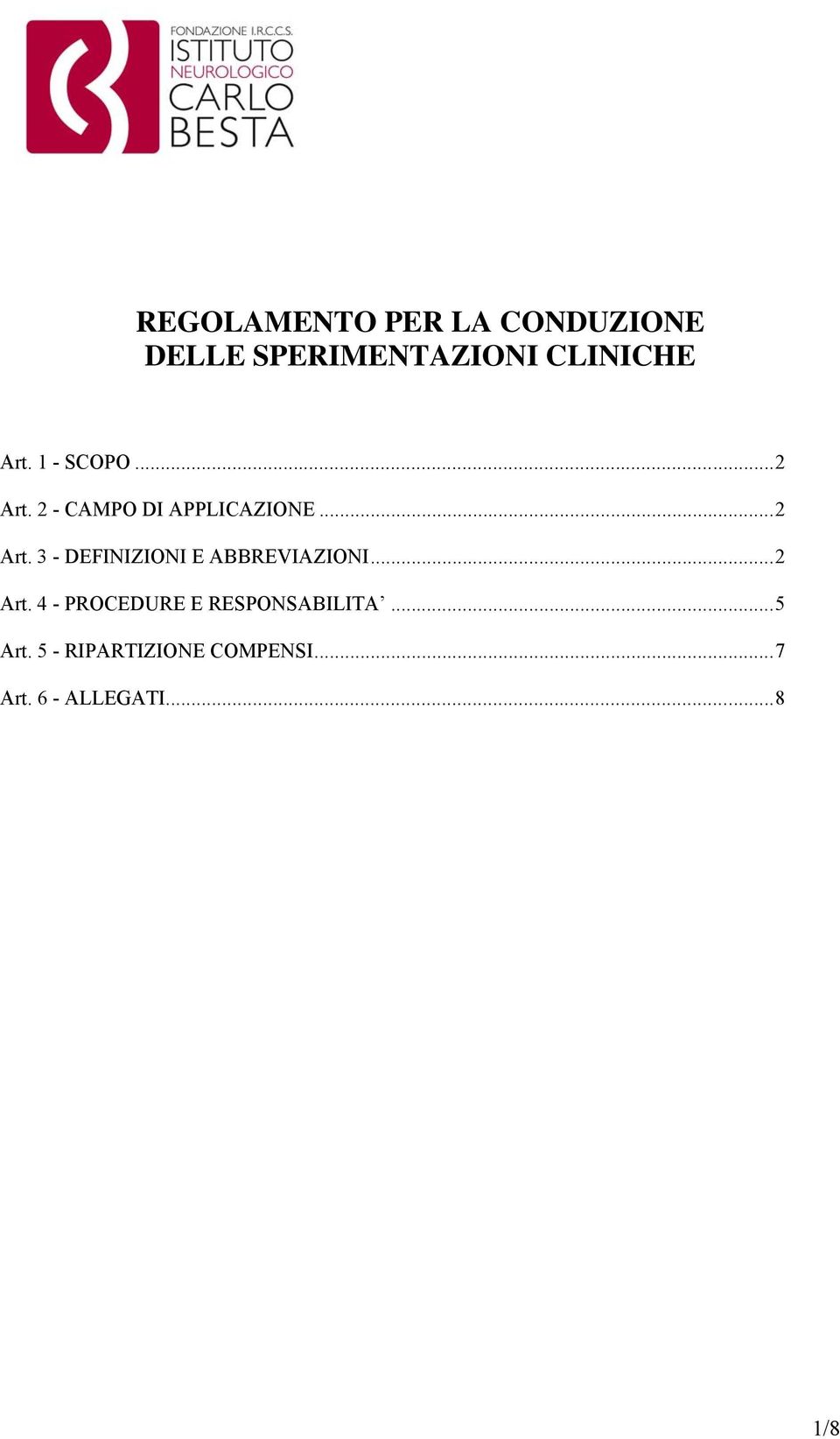 ..2 Art. 4 - PROCEDURE E RESPONSABILITA...5 Art.