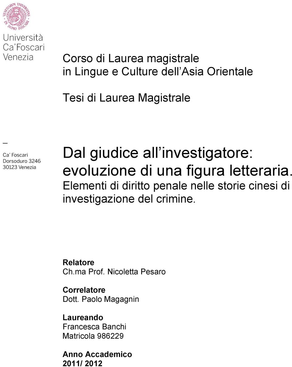 Elementi di diritto penale nelle storie cinesi di investigazione del crimine. Relatore Ch.