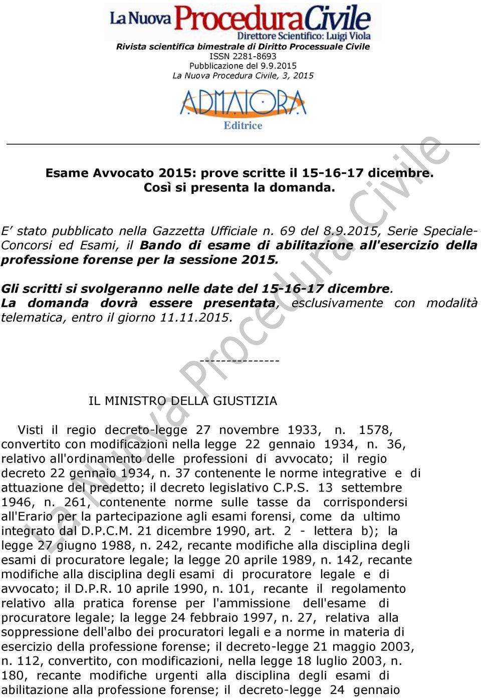 del 8.9.2015, Serie Speciale- Concorsi ed Esami, il Bando di esame di abilitazione all'esercizio della professione forense per la sessione 2015.