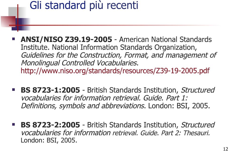 http://www.niso.org/standards/resources/z39-19-2005.