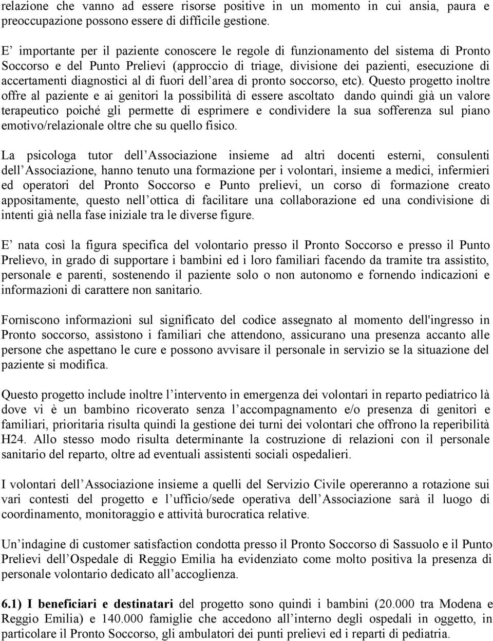 diagnostici al di fuori dell area di pronto soccorso, etc).