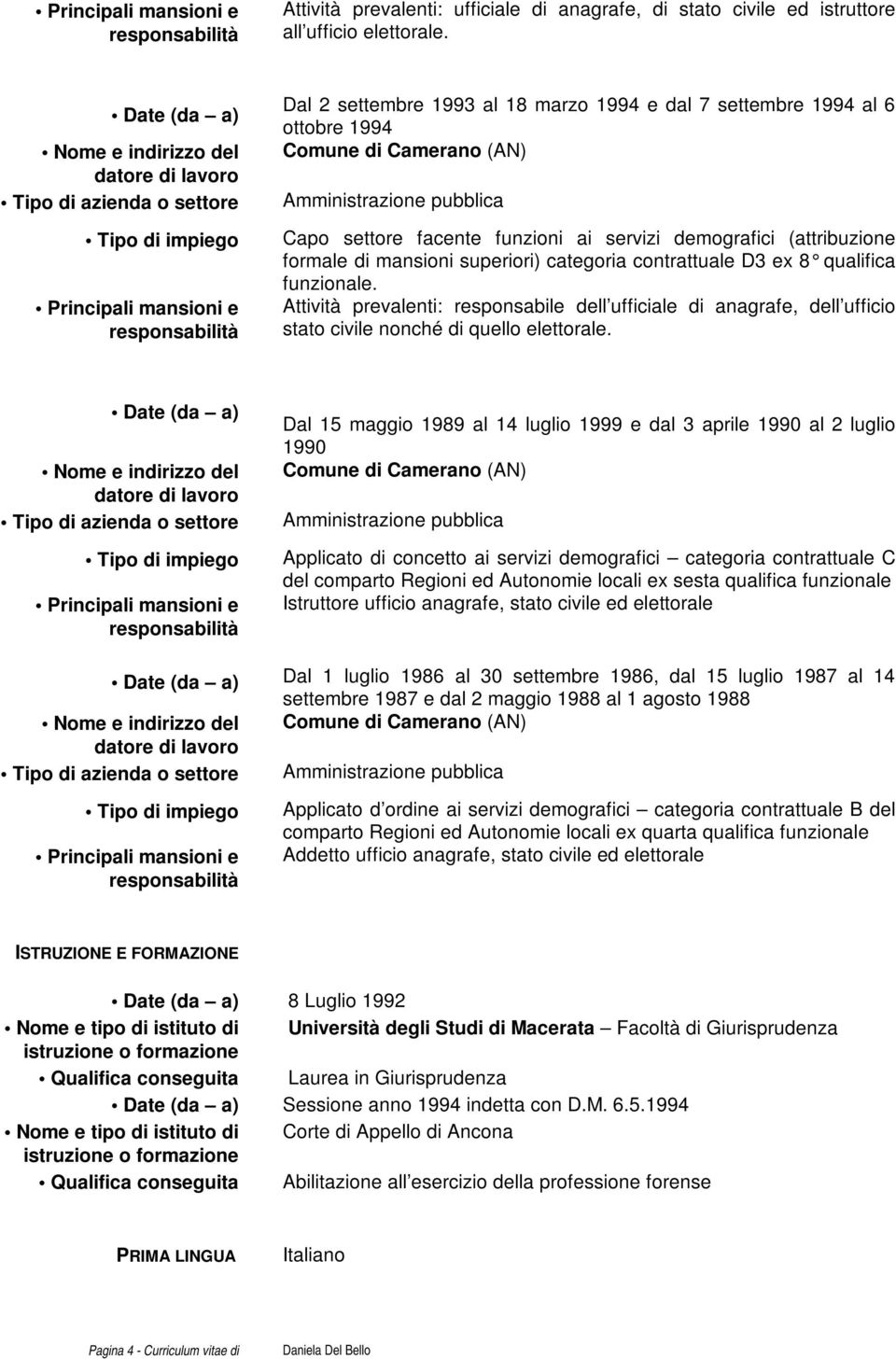 facente funzioni ai servizi demografici (attribuzione formale di mansioni superiori) categoria contrattuale D3 ex 8 qualifica funzionale.