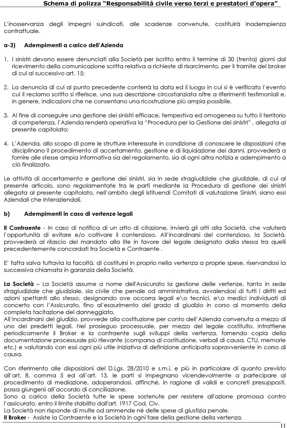 del broker di cui al successivo art. 15; 2.