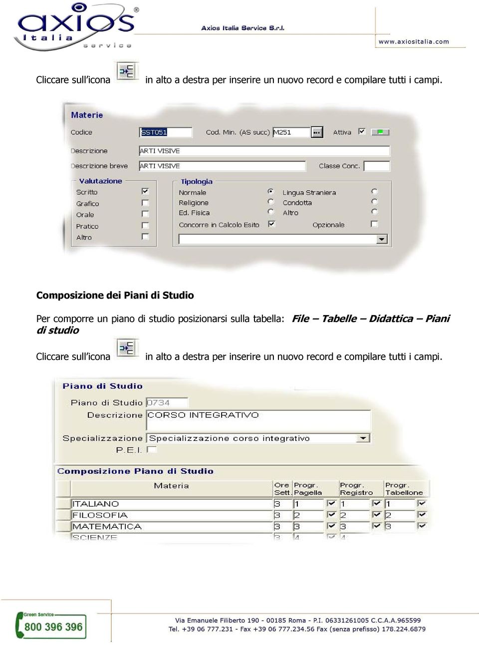 Composizione dei Piani di Studio Per comporre un piano di studio posizionarsi