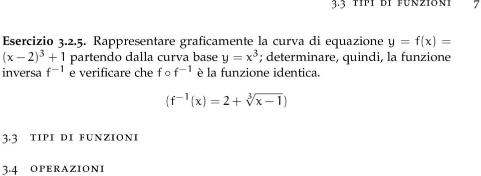 partendo dalla curva base y = x 3 ; determinare, quindi, la funzione
