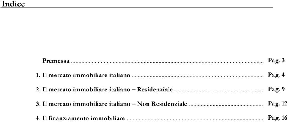 Il mercato immobiliare italiano Non Residenziale... Pag.
