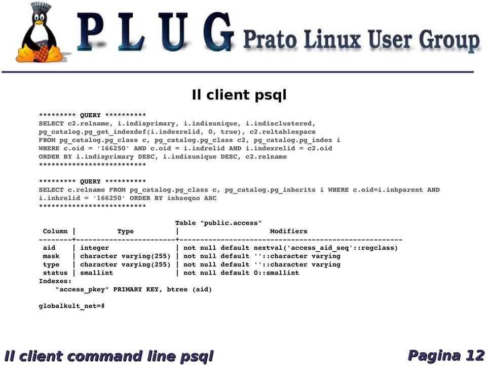 relname ************************** ********* QUERY ********** SELECT c.relname FROM pg_catalog.pg_class c, pg_catalog.pg_inherits i WHERE c.oid=i.inhparent AND i.