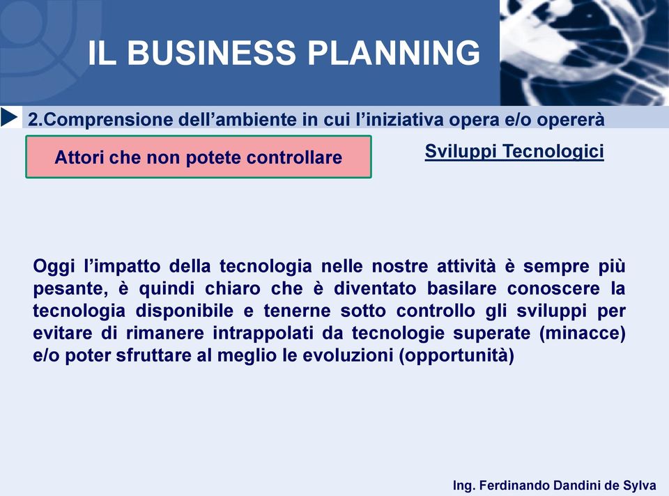 disponibile e tenerne sotto controllo gli sviluppi per evitare di rimanere