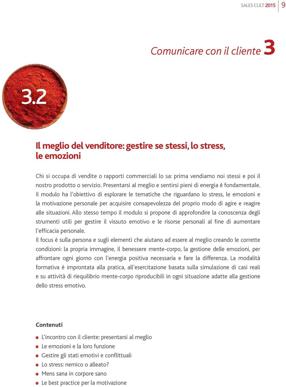 Presentarsi al meglio e sentirsi pieni di energia è fondamentale.