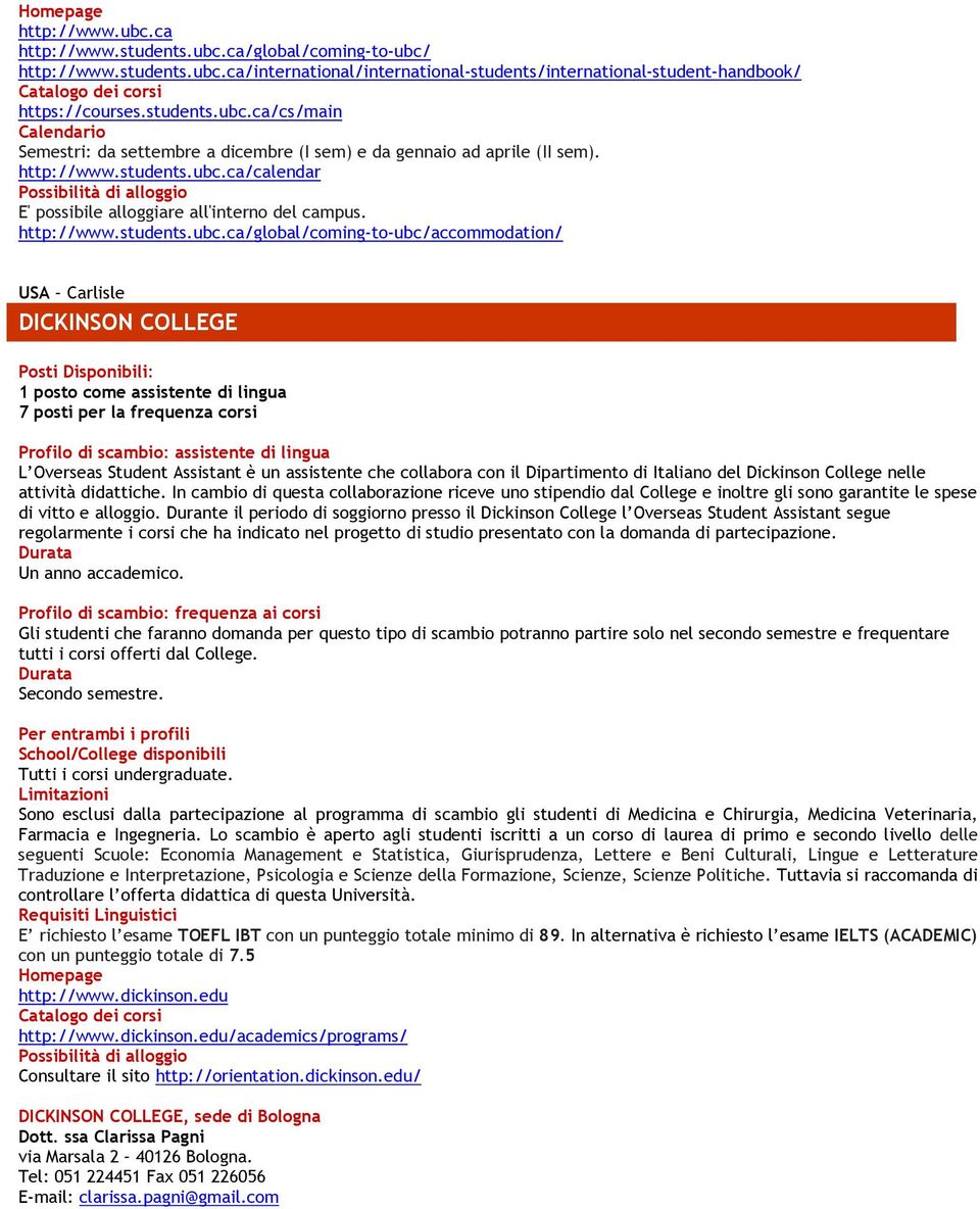 ca/calendar E' possibile alloggiare all'interno del campus.