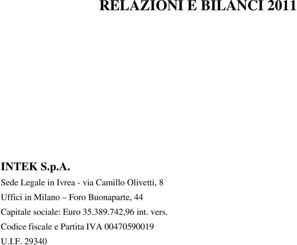 Buonaparte, 44 Capitale sociale: Euro 35.389.742,96 int.