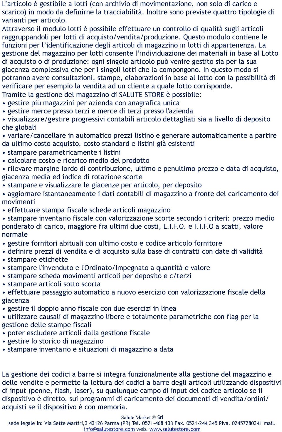 Questo modulo contiene le funzioni per l identificazione degli articoli di magazzino in lotti di appartenenza.