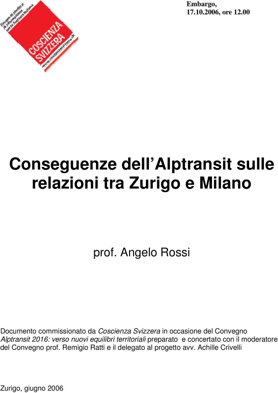 Angelo Rossi Documento commissionato da Coscienza Svizzera in occasione del Convegno