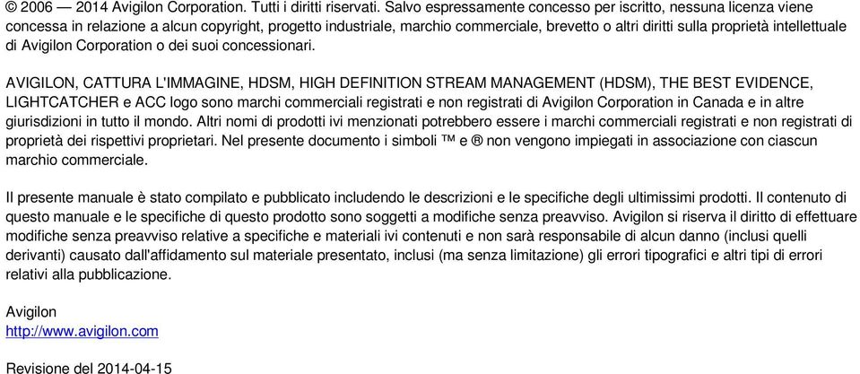 intellettuale di Avigilon Corporation o dei suoi concessionari.