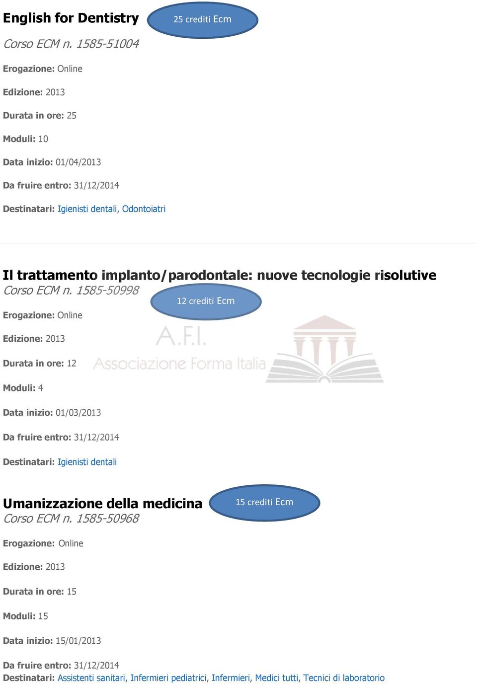 implanto/parodontale: nuove tecnologie risolutive Corso ECM n.