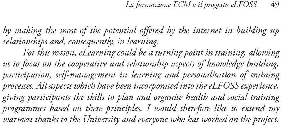 self-management in learning and personalisation of training processes.