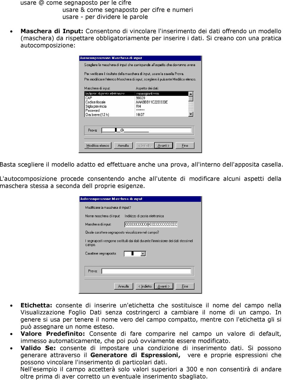 Si creano con una pratica autocomposizione: Basta scegliere il modello adatto ed effettuare anche una prova, all'interno dell'apposita casella.