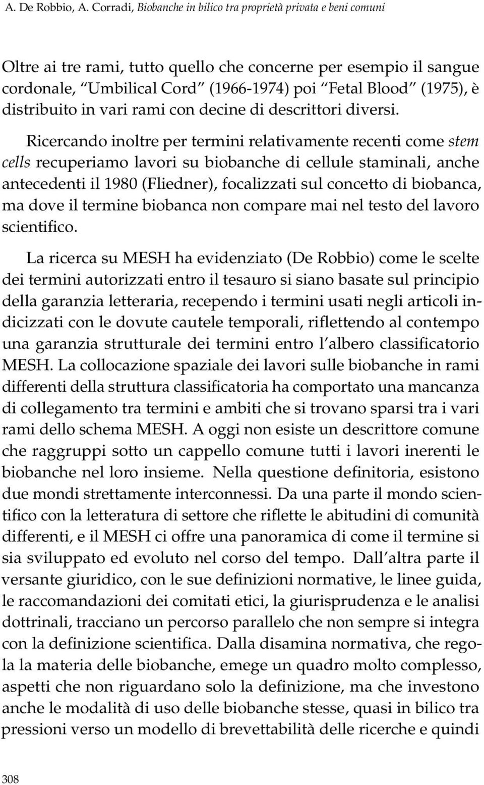 distribuito in vari rami con decine di descrittori diversi.