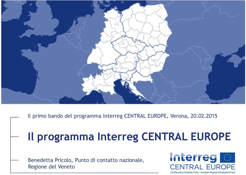 2015 Il programma Interreg CENTRAL EUROPE