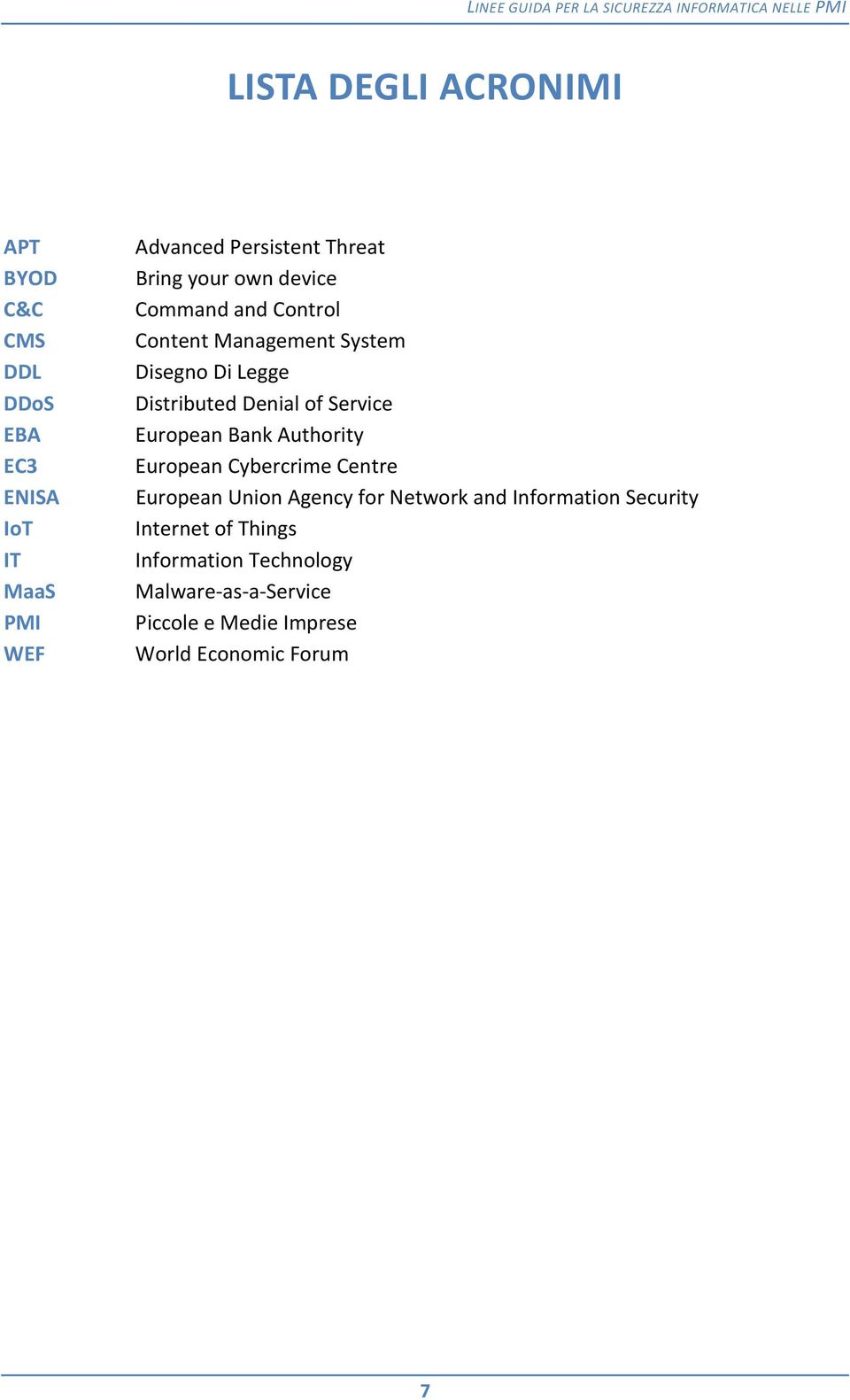 EC3 European Cybercrime Centre ENISA European Union Agency for Network and Information Security IoT Internet