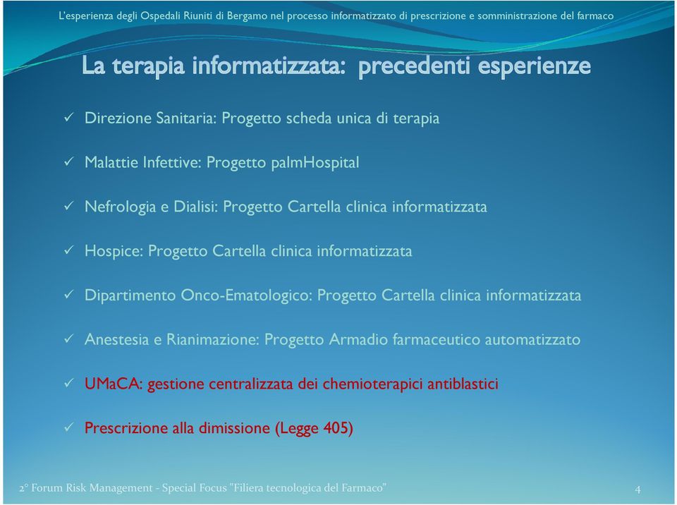 Onco-Ematologico: Progetto Cartella clinica informatizzata Anestesia e Rianimazione: Progetto Armadio