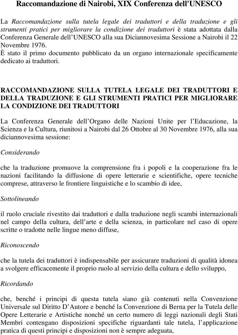 È stato il primo documento pubblicato da un organo internazionale specificamente dedicato ai traduttori.