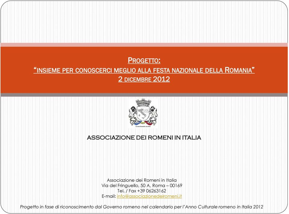 A, Roma 00169 Tel. / Fax +39 06263162 E-mail: info@associazionedeiromeni.