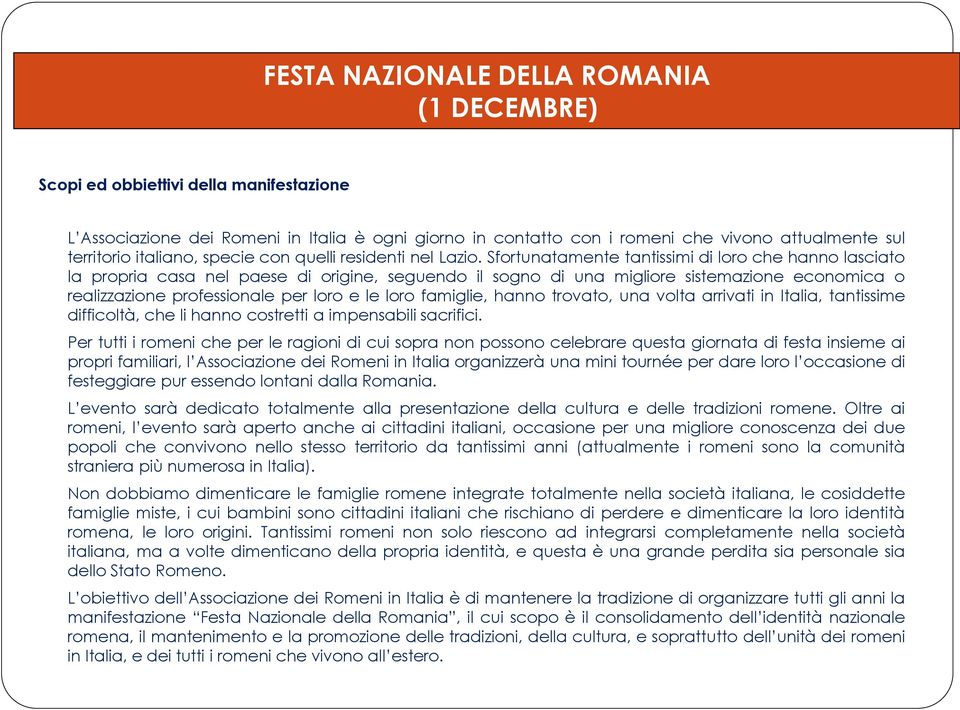 Sfortunatamente tantissimi di loro che hanno lasciato la propria casa nel paese di origine, seguendo il sogno di una migliore sistemazione economica o realizzazione professionale per loro e le loro