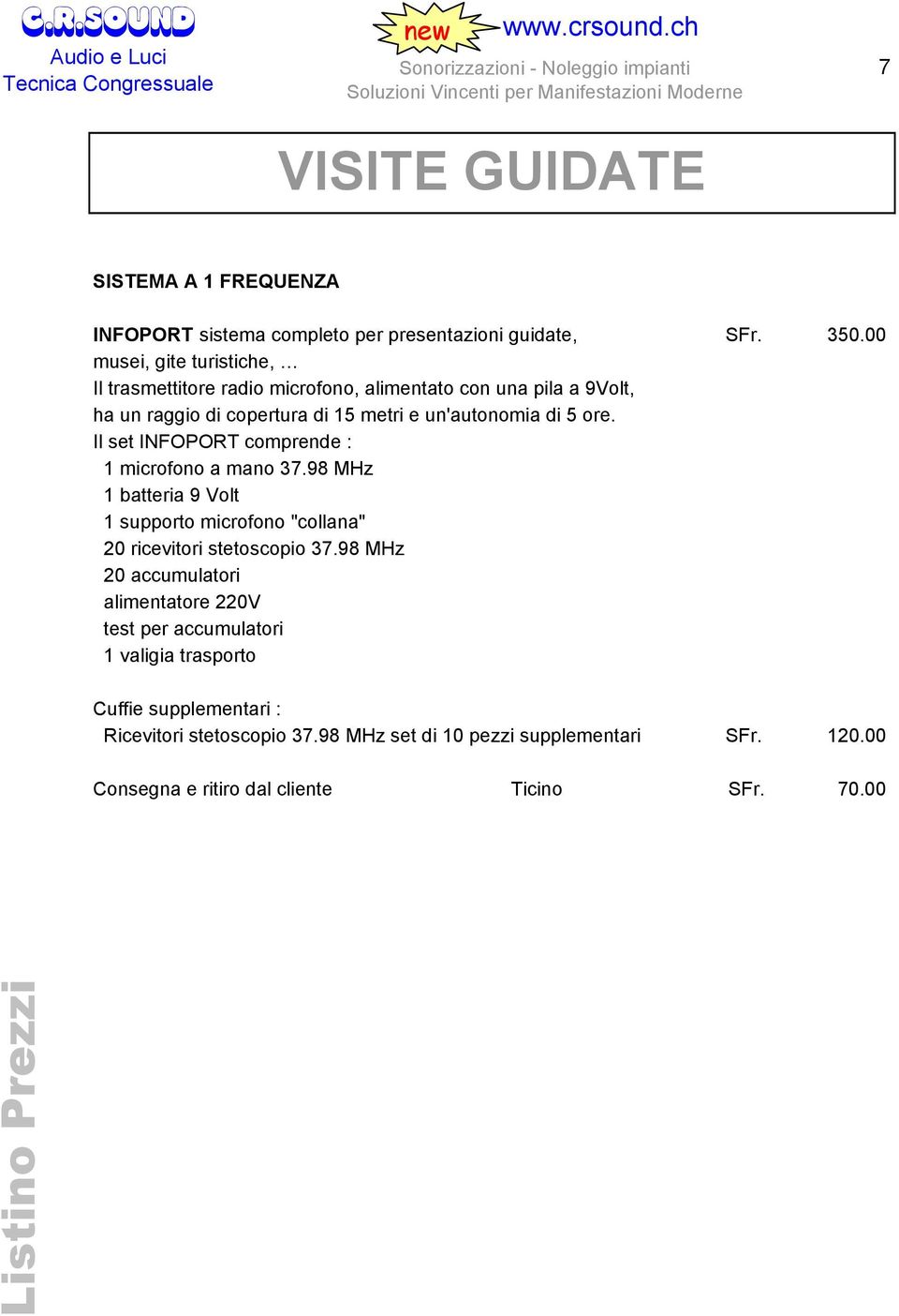 98 MHz 1 batteria 9 Volt 1 supporto microfono "collana" 20 ricevitori stetoscopio 37.