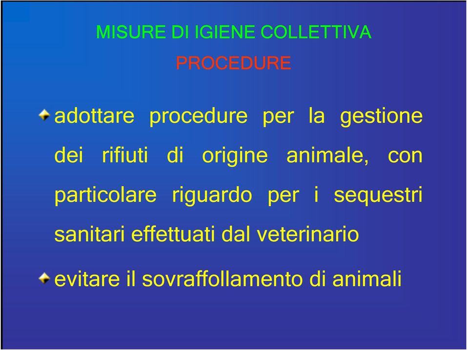 animale, con particolare riguardo per i sequestri