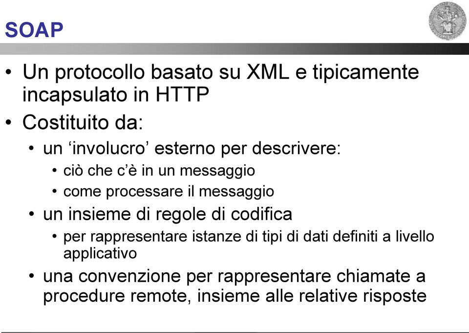 insieme di regole di codifica per rappresentare istanze di tipi di dati definiti a livello