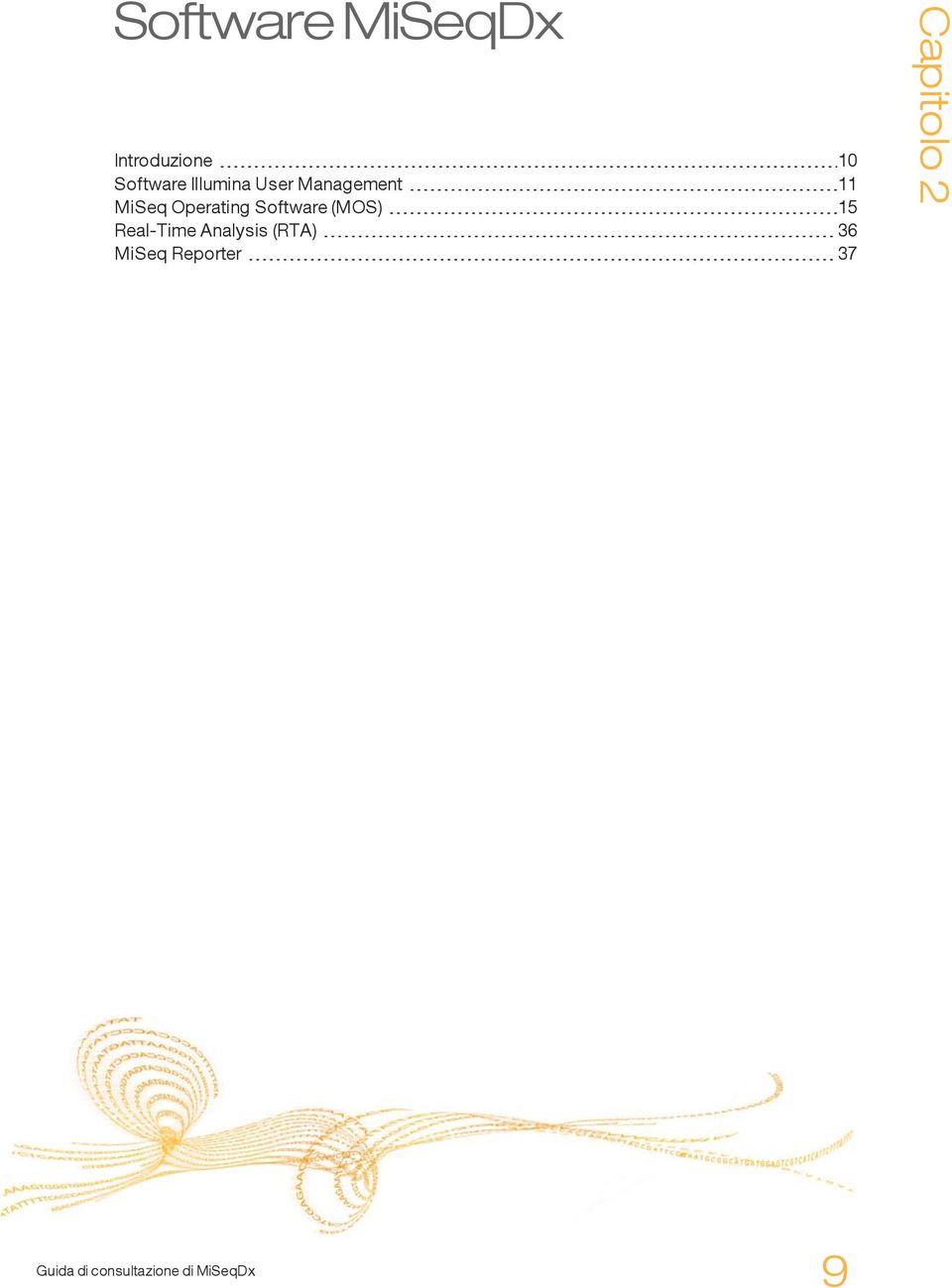 MiSeq Operating Software (MOS) 15 Real-Time Analysis