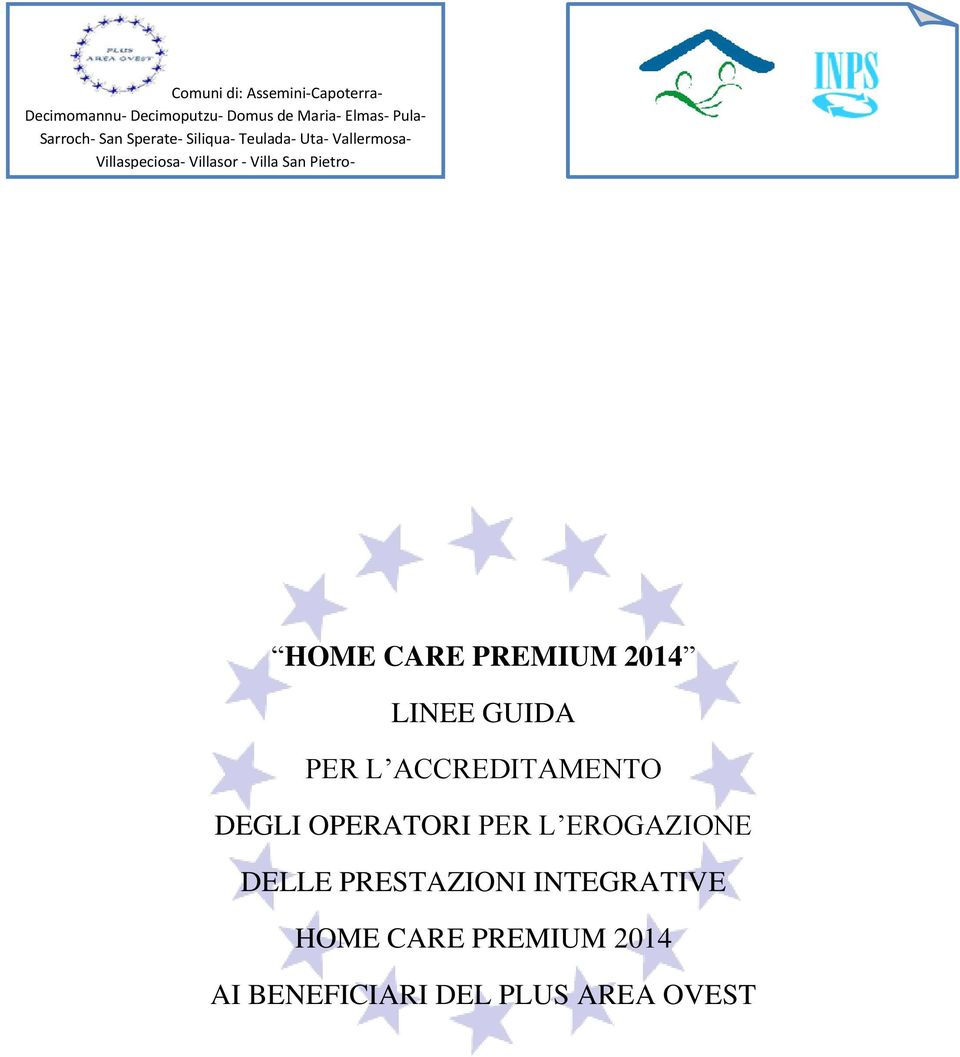 San Pietro- HOME CARE PREMIUM 2014 LINEE GUIDA PER L ACCREDITAMENTO DEGLI OPERATORI PER L