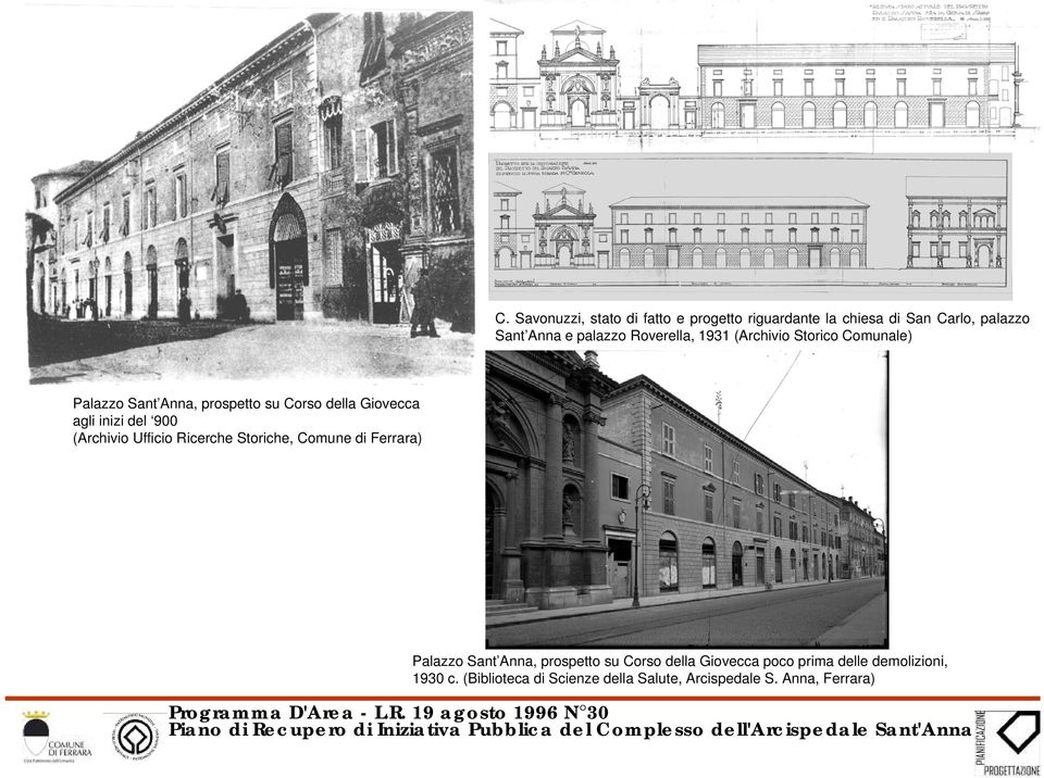 del 900 (Archivio Ufficio Ricerche Storiche, Comune di Ferrara) Palazzo Sant Anna, prospetto su Corso della