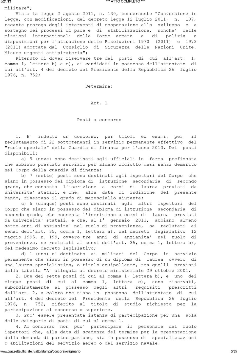 disposizioni per l'attuazione delle Risoluzioni 1970 (2011) e 1973 (2011) adottate dal Consiglio di Sicurezza delle Nazioni Unite.