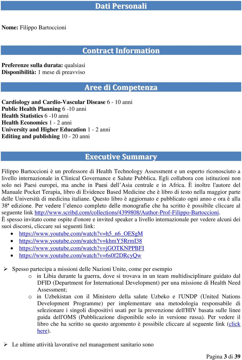 è un professore di Health Technology Assessment e un esperto riconosciuto a livello internazionale in Clinical Governance e Salute Pubblica.