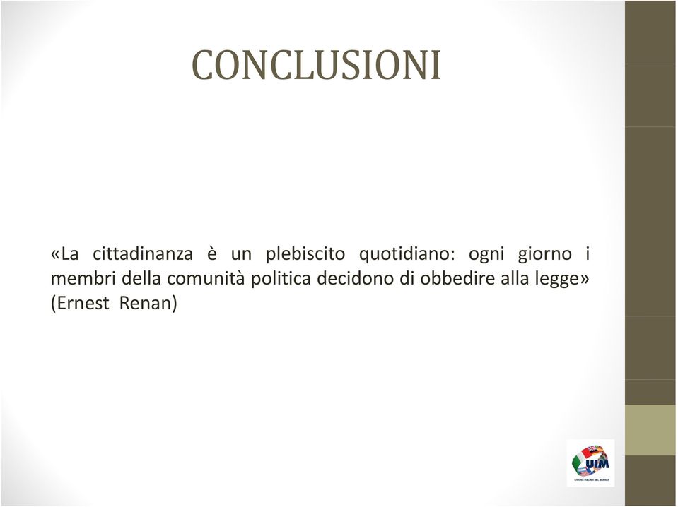 plebiscito quotidiano: ogni giorno i membri della