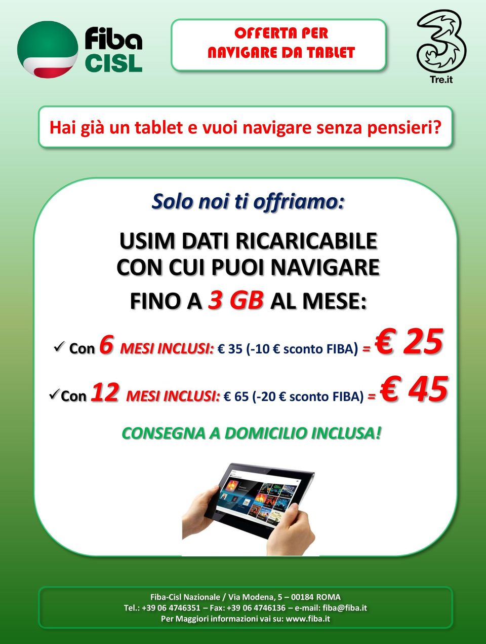 Solo noi ti offriamo: USIM DATI RICARICABILE CON CUI PUOI NAVIGARE FINO