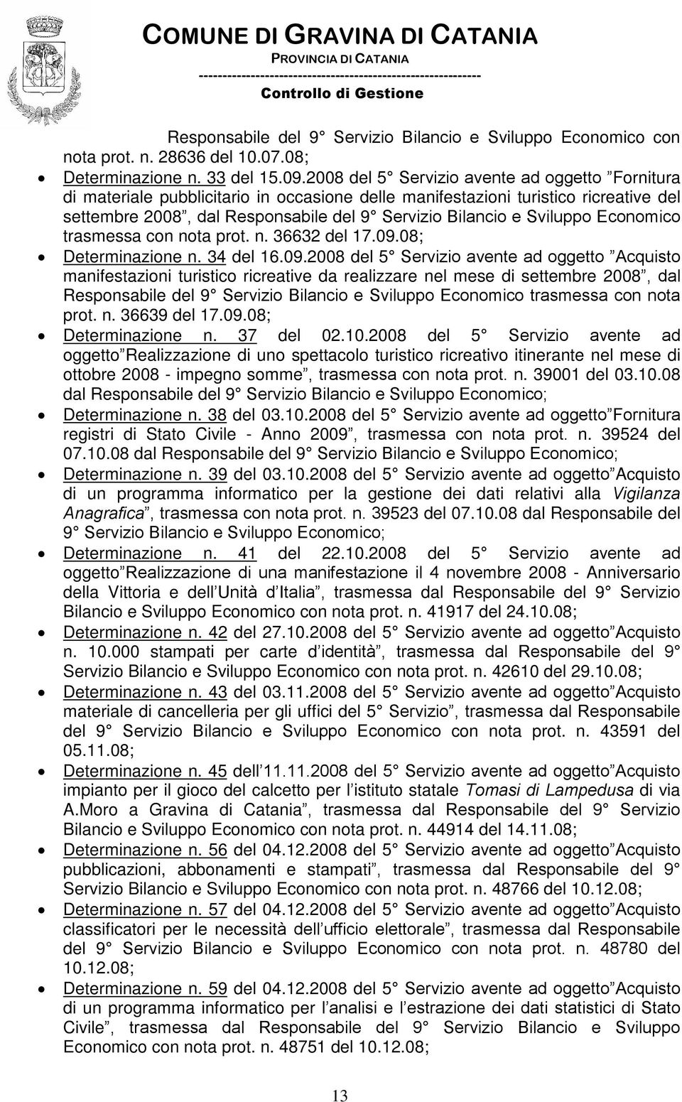 Sviluppo Economico trasmessa con nota prot. n. 36632 del 17.09.